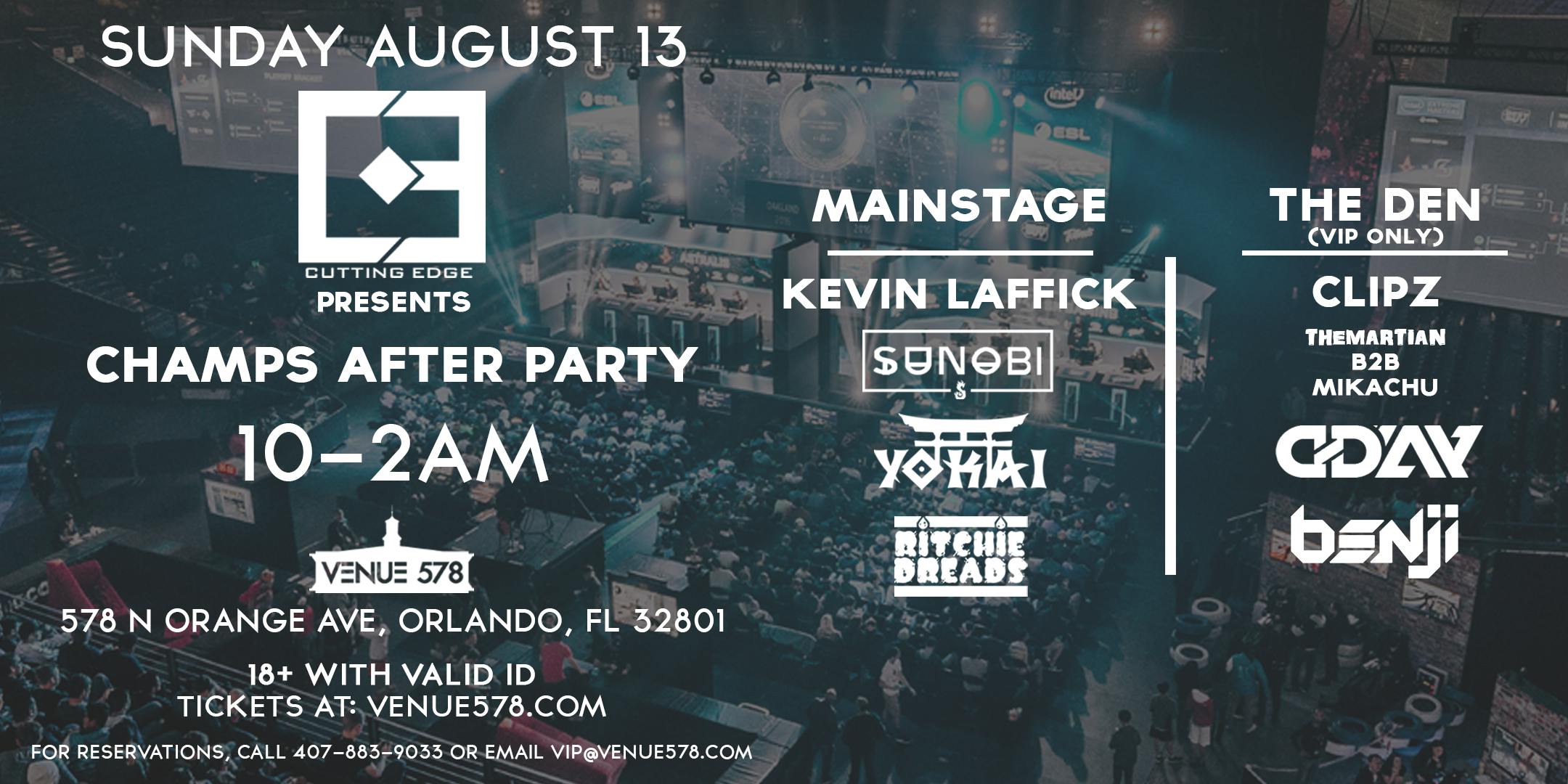 Champs After Party at Venue 578! - Sunday 08.13.17