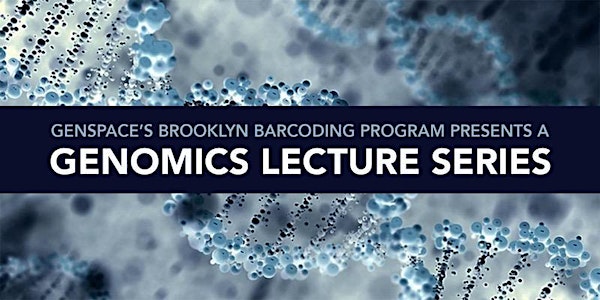 Genomics Lecture w/ Chris Mason: Designing genomes for Earth, Mars & beyond