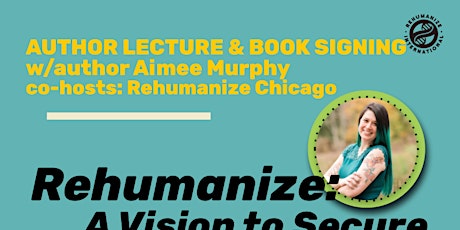 Chicago Rehumanize Book Launch: Author Lecture & Book Signing