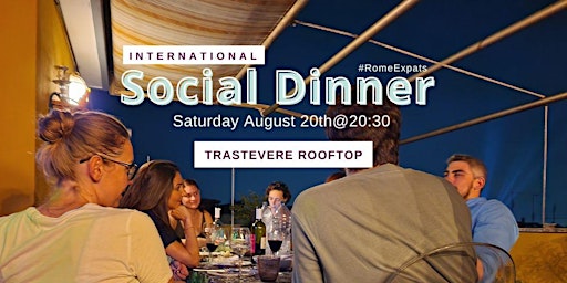 International rooftop social dinner | Trastevere