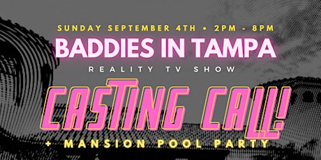 Baddies in Tampa | Casting Call + Mansion Party (Labor Day Weekend)