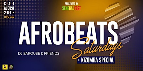 Senegalfest Presents Afrobeats Saturday + Kizomba Special