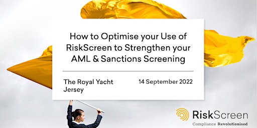 How to Optimise your Use of RiskScreen to Strengthen your AML Screening