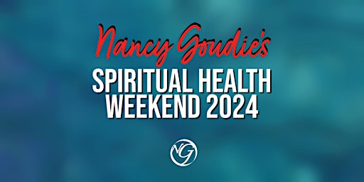 Nancy Goudie's Spiritual Health Weekend 2024