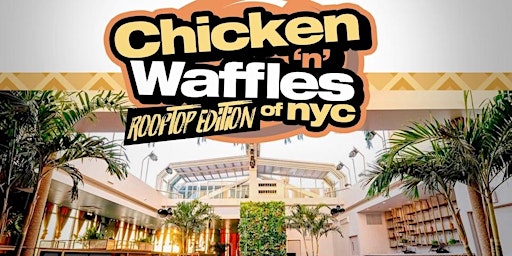 Rooftop Vibes Day Party w/ Complimentary Chicken & Waffles