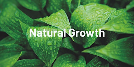 Natural Growth und seine Anwendungspotentiale - einfach erklärt