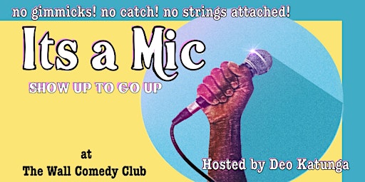 It's a Mic!: Tuesday Stand Up Comedy