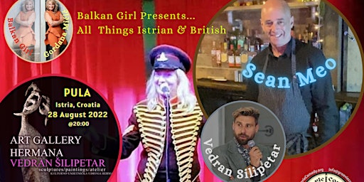 Balkan Girl Presents All Things Istrian & British (headlining Sean Meo)