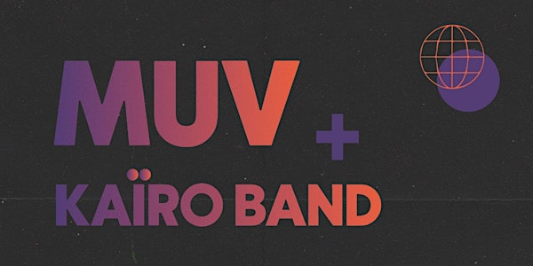 MUV + Kairo Band