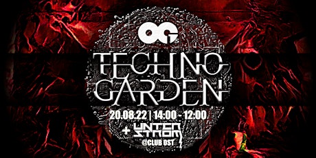 OG's Techno Garden x Club Ost Unter Strom primary image