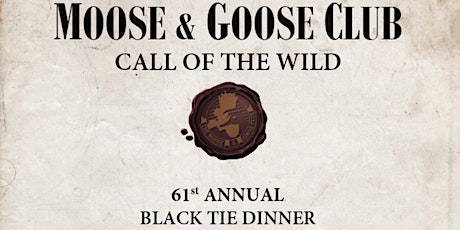 Moose and Goose 61st  Annual Dinner-December 1, 2022