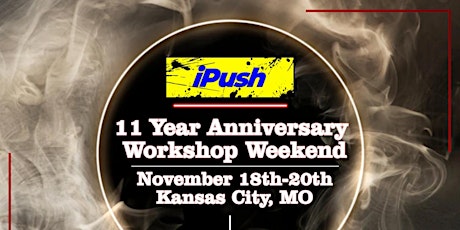The iPush 11 Year Anniversary Workshop Weekend