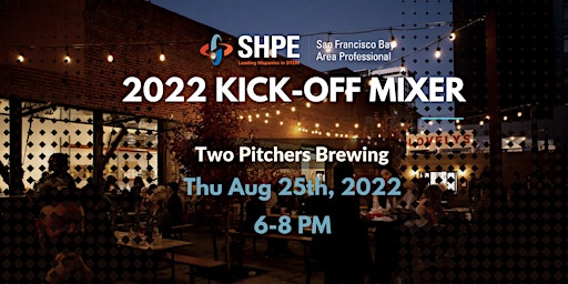 SHPE SFBA 2022 Kick-Off Mixer
