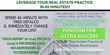 Leverage Your Real Estate Practice in 45 Minutes with Fred DeFalco