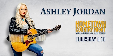 Beer Garden Concert Series: Ashley Jordan Hometown Country Night!