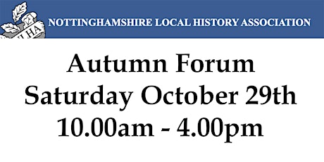 Nottinghamshire Local History Association Autumn Forum