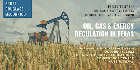 Scott Douglass & McConnico Oil, Gas & Energy Regulatory Seminar 2022