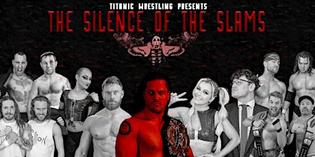 Titanic Wrestling presents THE SILENCE OF THE SLAMS