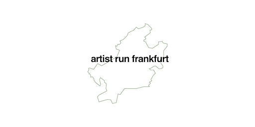 »Vernetzung von Projekträumen in Europa« Artist Run Frankfurt Kick-off