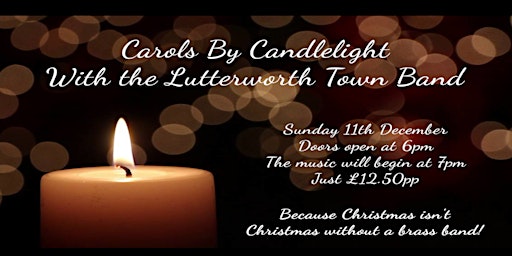 Carols By Candlelight With Lutterworth Town Band
