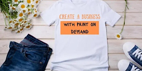 Create A Print on Demand Business with Zero Start Up Costs