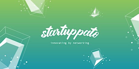 STARTUPPATO | Innovating by networking | Autumn 2017