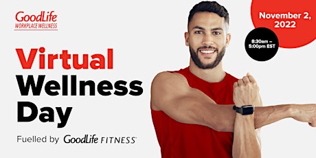 Virtual Wellness Day fuelled by GoodLife Fitness primary image