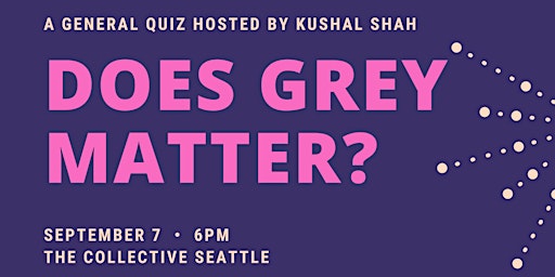 Does Grey Matter? - A General Quiz!