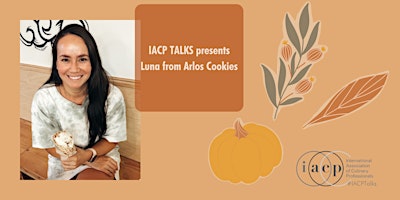 IACP TALKS: Let's Jump Into Fall - A Virtual Cookie Class by Arlos Cookies