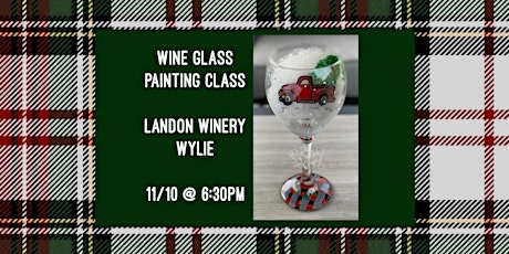 Wine Glass Painting Class held at Landon Winery Wylie- 11/10