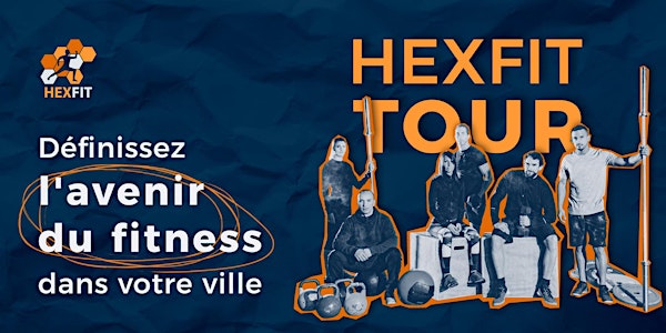 Hexfit Tour: Bordeaux