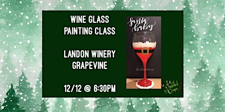 Wine Glass Painting Class held at Landon Winery Grapevine- 12/12