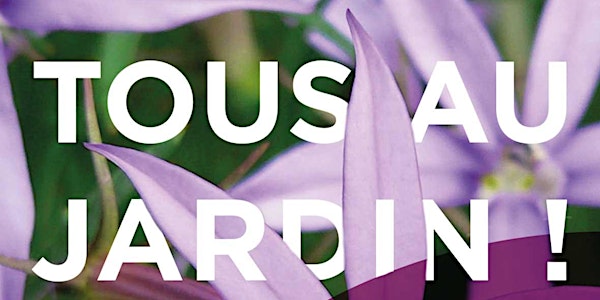 Tous au jardin !