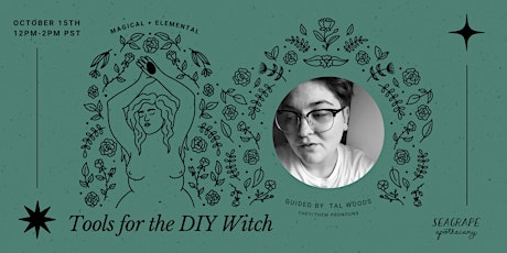 Tending Your Inner Witch: Magical and Elemental Tools for the DIY Witch