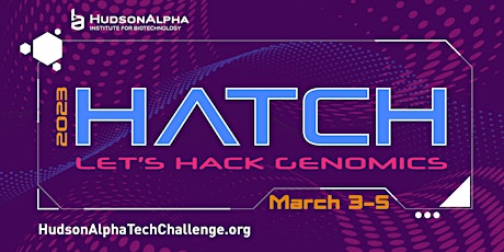 2023 HATCH | HudsonAlpha Tech Challenge
