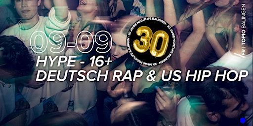 HYPE - Deutsch Rap & US Hip Hop 16+ //  Fr. 09.09.