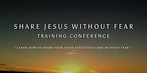 Share Jesus Without Fear: Training Conference