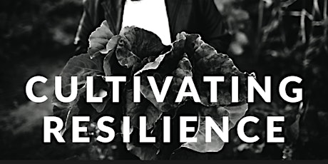 Cultivating Resilience - A grassroots urban agriculture coalition
