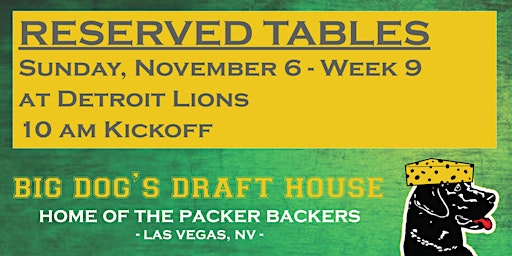Draft House-Week 09 Packer Game Reserved Tables (LIONS 10AM Kickoff)