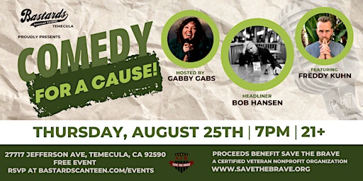 Comedy For A Cause featuring Bobby Hansen, Freddy Kuhn, and Gabby Gabs