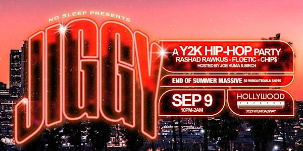 JIGGY: A Y2K HIP HOP PARTY (END OF SUMMER MASSIVE)