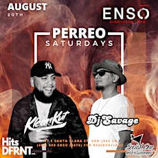 PERREO SATURDAYS @ Enso Nightclub DTSJ BIGGEST REGGAETON  & HIP HOP PARTY!!