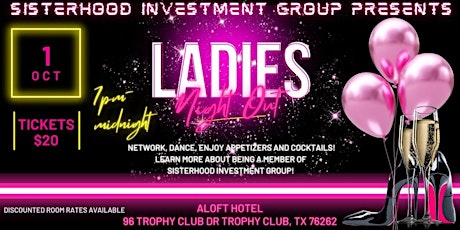 Sisterhood Investment Group presents LADIES NIGHT OUT