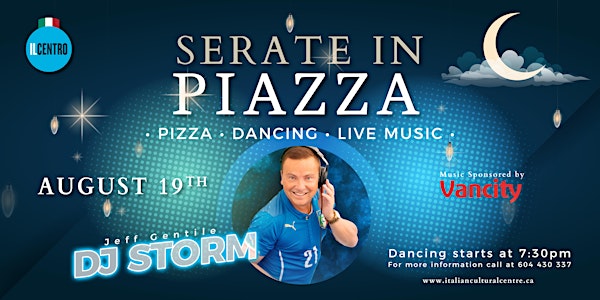 Serate in Piazza August 19th Featuring Pizza and DJ Storm