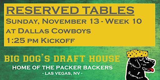 Draft House-Week 10 Packer Game Reserved Tables (COWBOYS 1:25PM Kickoff)
