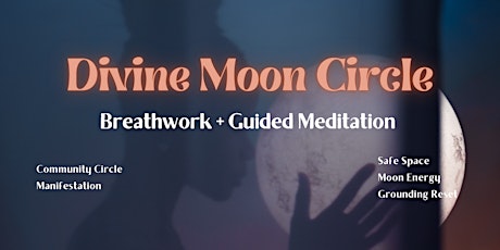 Divine Moon Circle: Breathwork + Guided Meditation primary image