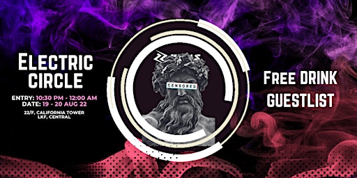 Electric Circle - Limited Free Drink Guest List @ Zeus