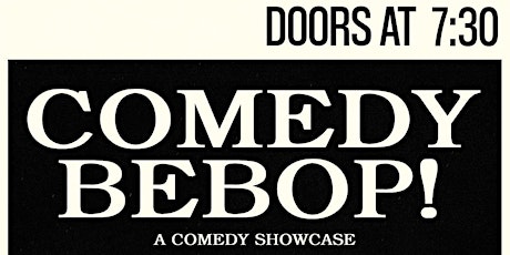 Comedy Bebop! : A Stand-Up Showcase