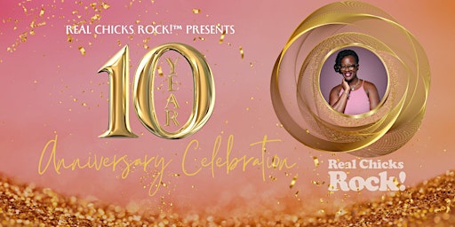 Real Chicks Rock! Anniversary Celebration
