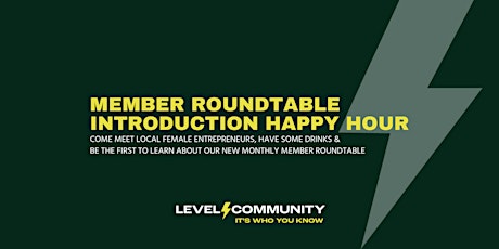 LEVEL San Diego Happy Hour & Intro to Member Roundtables